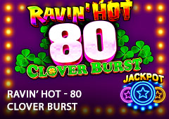 Ravin Hot - 80 Clover Burst